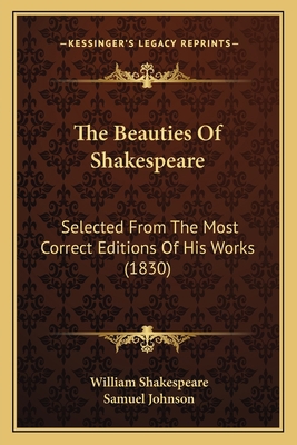 The Beauties Of Shakespeare: Selected From The ... 1166971333 Book Cover