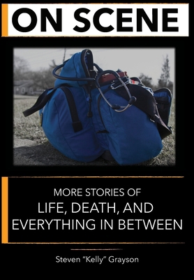 On Scene: More Stories of Life, Death and Every... B0C91962YR Book Cover