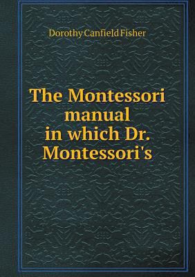 The Montessori manual in which Dr. Montessori's 5518634943 Book Cover