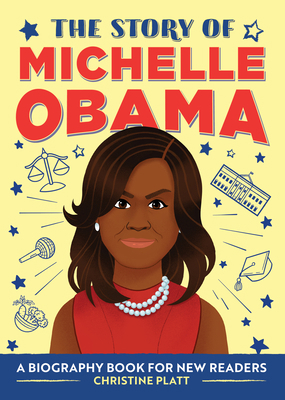 The Story of Michelle Obama: The Story Of: A Bi... B0B5Q3WFD2 Book Cover