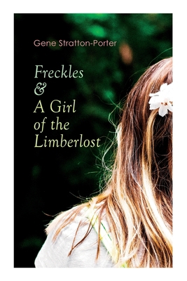 Freckles & A Girl of the Limberlost: Romance & ... 8027307813 Book Cover
