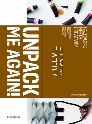 Unpack me Again. Packaging Meets Creativity (Pa... 8412350103 Book Cover