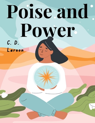 Poise and Power 1835527019 Book Cover