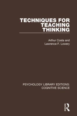 Techniques for Teaching Thinking 1138195936 Book Cover