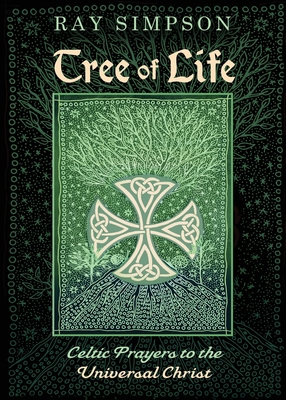 Tree of Life: Celtic Prayers to the Universal C... 1625248008 Book Cover