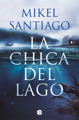 La Chica del Lago / The Girl from the Lake [Spanish] 8466682732 Book Cover