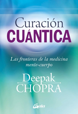 Curación Cuántica: Las Fronteras de la Medicina... [Spanish] 8484455122 Book Cover