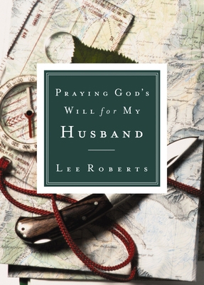 Praying God's Will for My Husband 0785265821 Book Cover