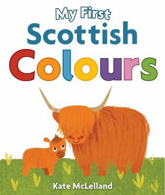 My First Scottish Colours 1782501827 Book Cover