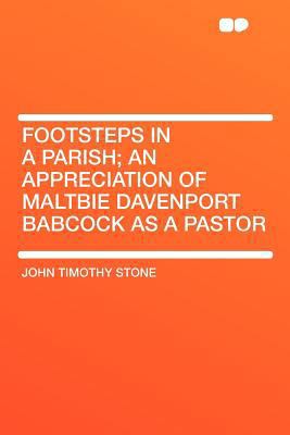 Footsteps in a Parish; An Appreciation of Maltb... 1407736388 Book Cover