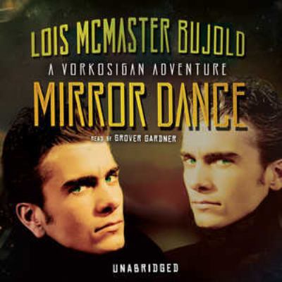 Mirror Dance: A Miles Vorkosigan Adventure 1470824582 Book Cover