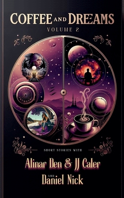 Coffee and Dreams Volume 2 B0DFMZM48K Book Cover