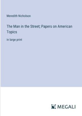 The Man in the Street; Papers on American Topic... 3387309244 Book Cover