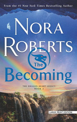 The Becoming: The Dragon Heart Legacy, Book 2 [Large Print] B0B6QDT288 Book Cover