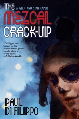 The Mezcal Crack-Up 1479450049 Book Cover