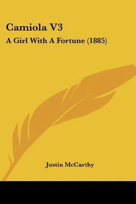 Camiola V3: A Girl With A Fortune (1885) 1104628600 Book Cover