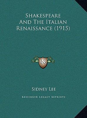 Shakespeare And The Italian Renaissance (1915) 116949434X Book Cover
