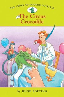 The Story of Doctor Dolittle #2: The Circus Cro... 1402732929 Book Cover