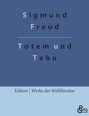 Totem und Tabu: Einige Übereinstimmungen im See... [German] 3966376059 Book Cover
