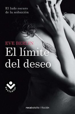 El Limite del Deseo = The Limit of Desire [Spanish] 8415729391 Book Cover