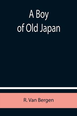 A Boy of Old Japan 935575454X Book Cover