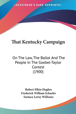 That Kentucky Campaign: On the Law, the Ballot ... 116221435X Book Cover