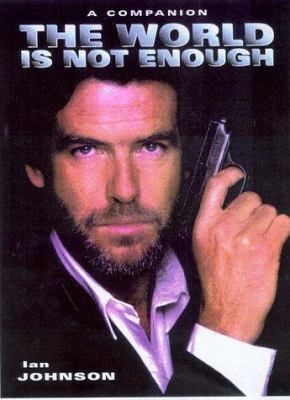 The World Is Not Enough: a Companion 0752217992 Book Cover