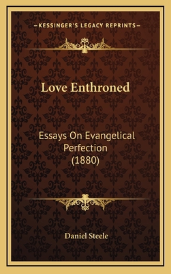 Love Enthroned: Essays On Evangelical Perfectio... 1164796135 Book Cover