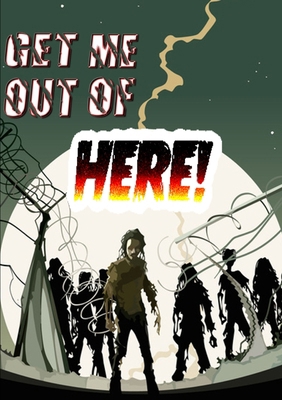 Get Me Out of Here! 1326214187 Book Cover