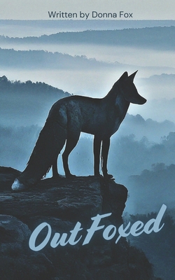 Out Foxed B0F6CRL5PM Book Cover