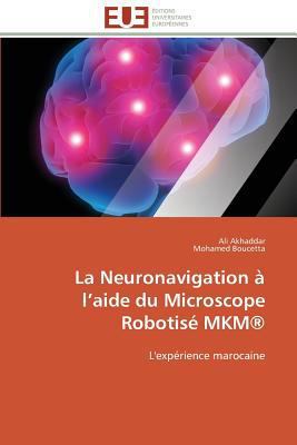 La neuronavigation à l aide du microscope robot... [French] 3841787010 Book Cover