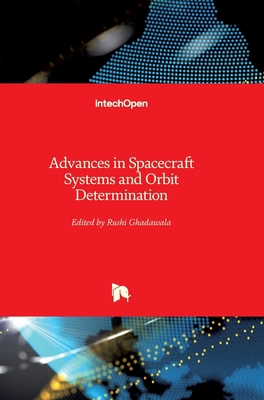 Advances in Spacecraft Systems and Orbit Determ... 9535103806 Book Cover