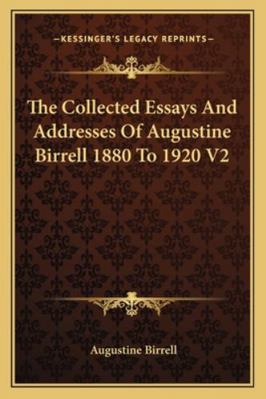 The Collected Essays And Addresses Of Augustine... 1162805455 Book Cover