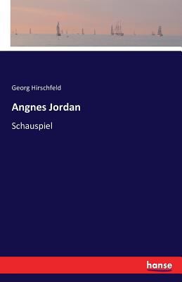 Angnes Jordan: Schauspiel [German] 3741153745 Book Cover