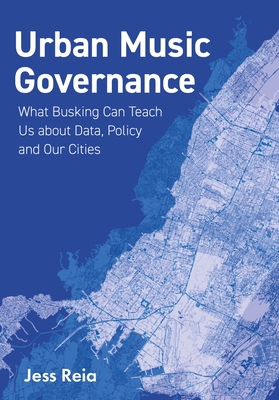 Urban Music Governance: What Busking Can Teach ... 1835950892 Book Cover