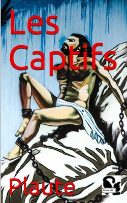 Les Captifs [French] 152187381X Book Cover