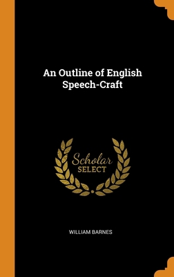 An Outline of English Speech-Craft 0343982471 Book Cover