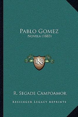 Pablo Gomez: Novela (1883) [Spanish] 1166306682 Book Cover