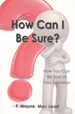 How Can I Be Sure?: How You Can Be Sure of Your... B0CFZR7Q5Q Book Cover