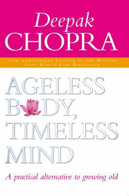 Ageless Body, Timeless Mind: A Practical Altern... B00BG6YLN4 Book Cover