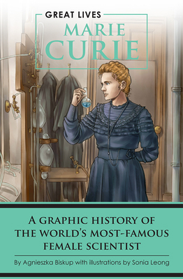 Marie Curie: A Graphic History of the World's M... 1438012047 Book Cover