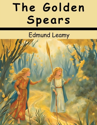 The Golden Spears 1836577206 Book Cover