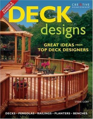 Deck Designs: Decks, Pergolas, Railings, Plante... 1580112692 Book Cover