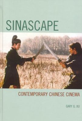 Sinascape: Contemporary Chinese Cinema 074255449X Book Cover