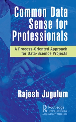 Common Data Sense for Professionals: A Process-... 0367760509 Book Cover