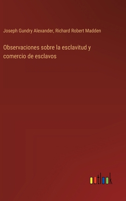 Observaciones sobre la esclavitud y comercio de... [Spanish] 3368057979 Book Cover