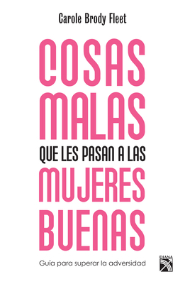 Cosas Malas Que Les Pasan a Las Mujeres Buenas [Spanish] 6070739434 Book Cover