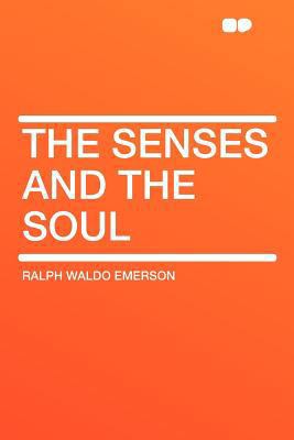 The Senses and the Soul 1407699245 Book Cover