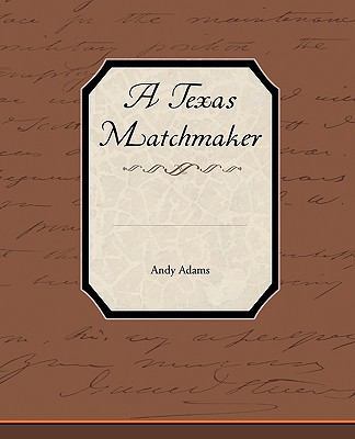A Texas Matchmaker 1438537239 Book Cover