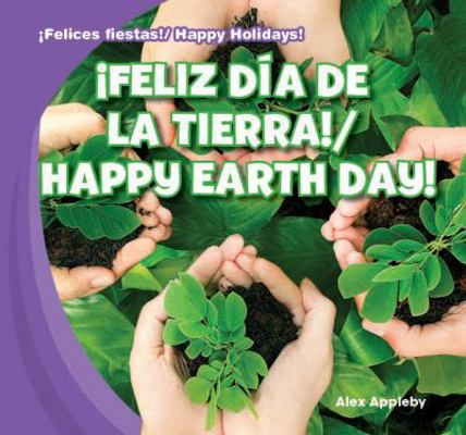 ¡Feliz Día de la Tierra! / Happy Earth Day! [Spanish] 1433999560 Book Cover